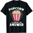 thumbnail image 1 of Popcorn Is Always The Answer Popcorn T-Shirt, 1 of 5
