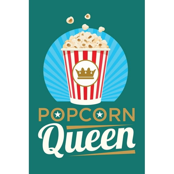Popcorn Queen: Popcorn Vintage Retro Funny Movie Theatre Film Cinema Lovers Gift Paperback 1709798963 9781709798962 Popcorn And Movies