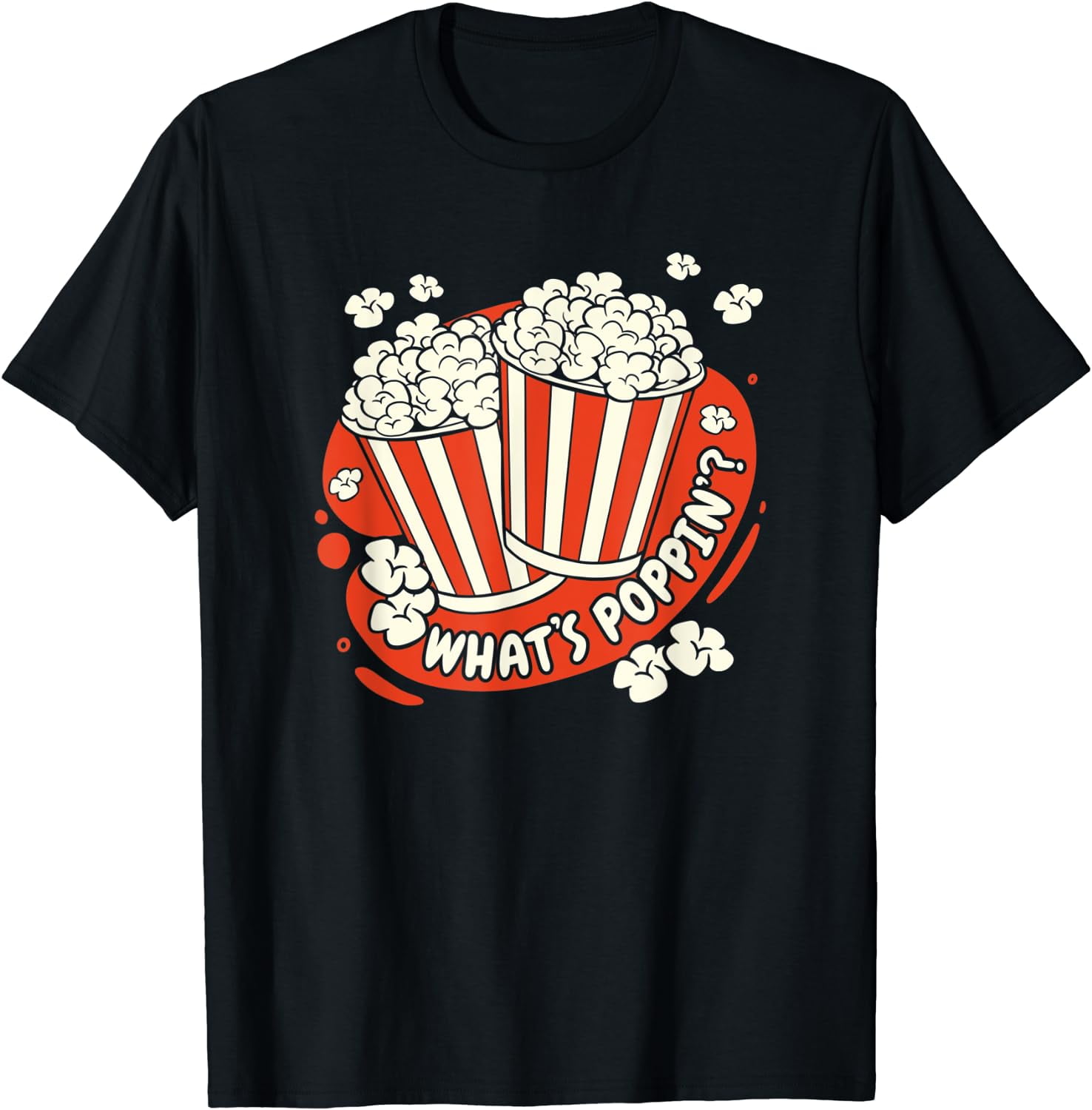 Popcorn What's poppin' TShirt