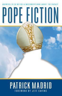 Pre-Owned Pope Fiction: Answers to 30 Myths \u0026 Misconceptions about the Papacy (Paperback) 0964261006 9780964261006