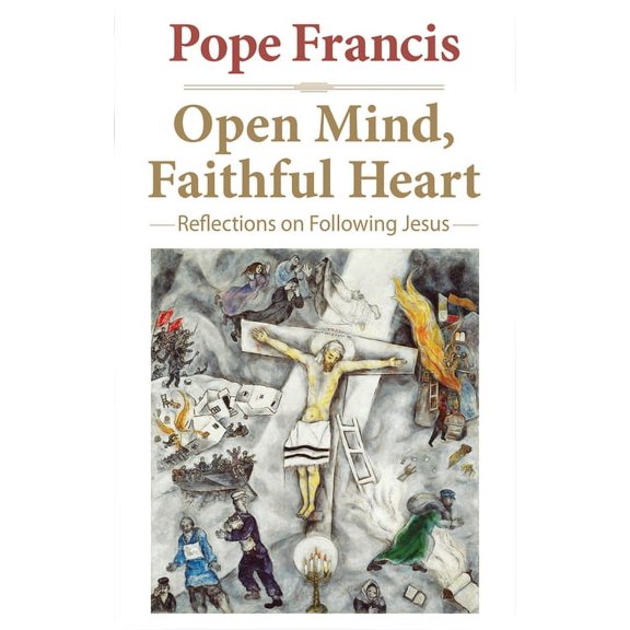 Pope Francis Resource Library Open Mind, Faithful Heart: Reflections on Following Jesus, (Paperback)