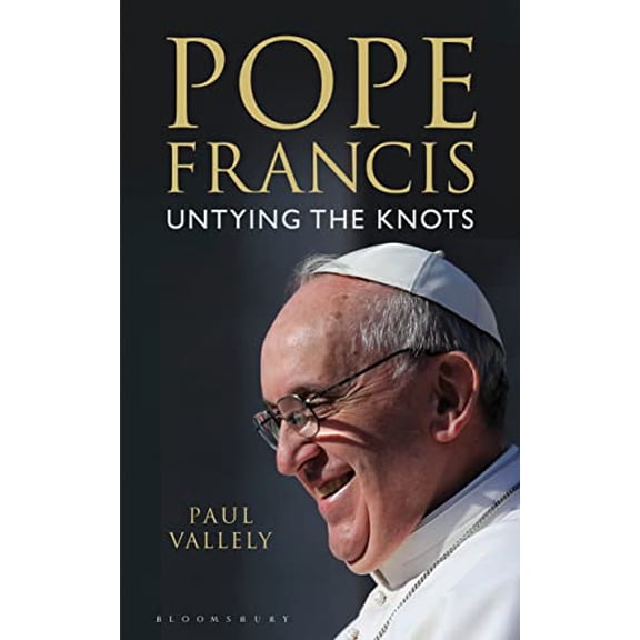 Pre-Owned Pope Francis: Untying the Knots (Paperback) 1472903706 9781472903709