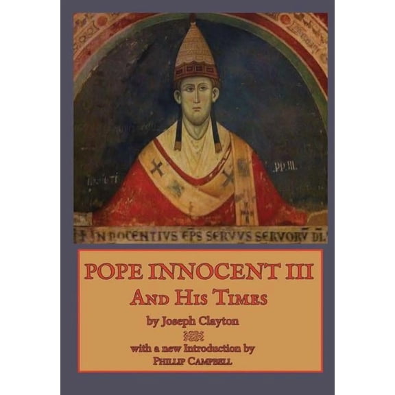 Pope Innocent III and His Times, (Hardcover)