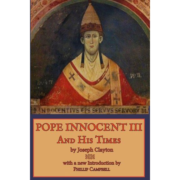 Pope Innocent III and His Times (Paperback)