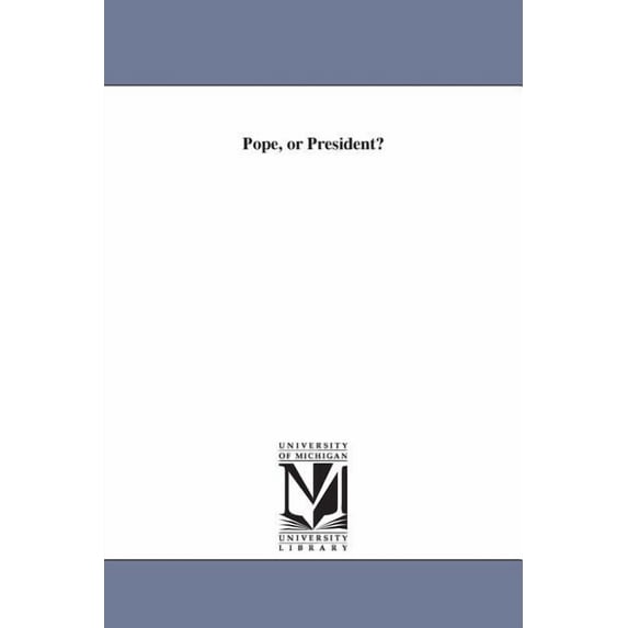 Pope, or President?, (Paperback)
