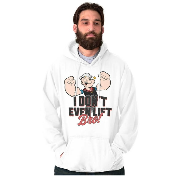 Popeye I Don't Even Lift Bro Funny Hoodie Sweatshirt Women Men Brisco Brands M