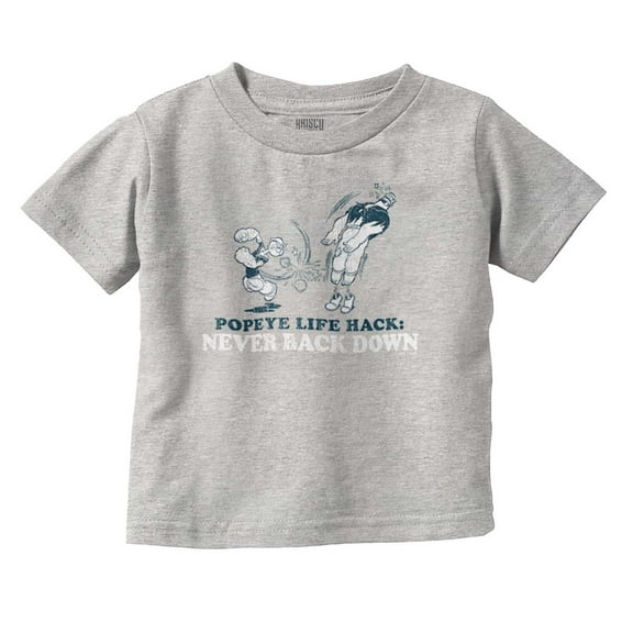 Popeye Life Hack Never Back Down Toddler Boy Girl T Shirt Infant Toddler Brisco Brands 12M