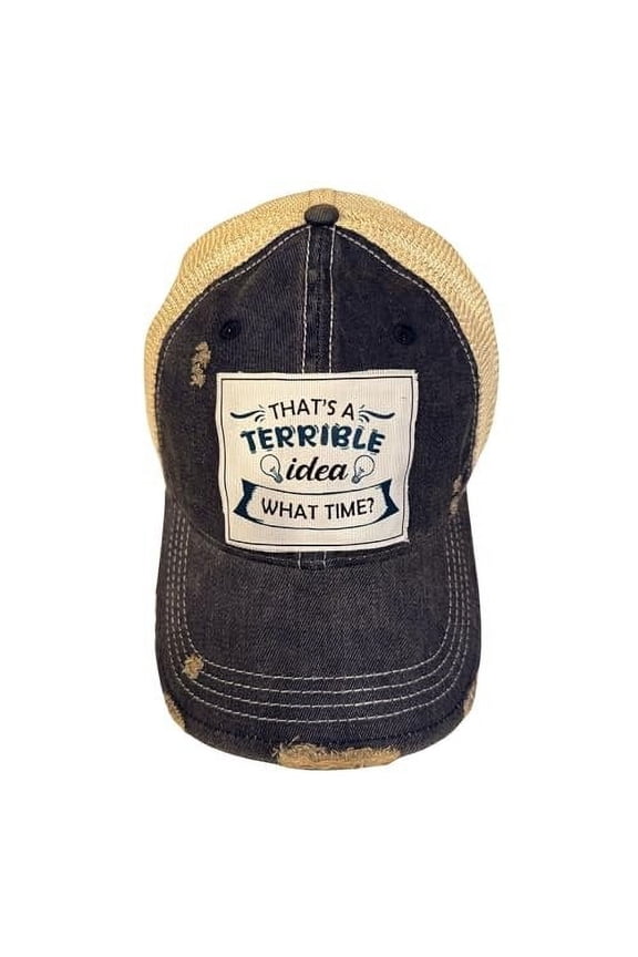 That's a Terrible Idea Funny Trucker Hats for Women and Men, Terrible Gifts, Funny Gifts for Friends Terrible Idea