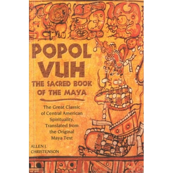 Pre-Owned Popol Vuh: The Sacred Book of the Maya; The Great Classic of Central American Spirituality, Translated from the Original Maya Text (Paperback) 0806138394 9780806138398