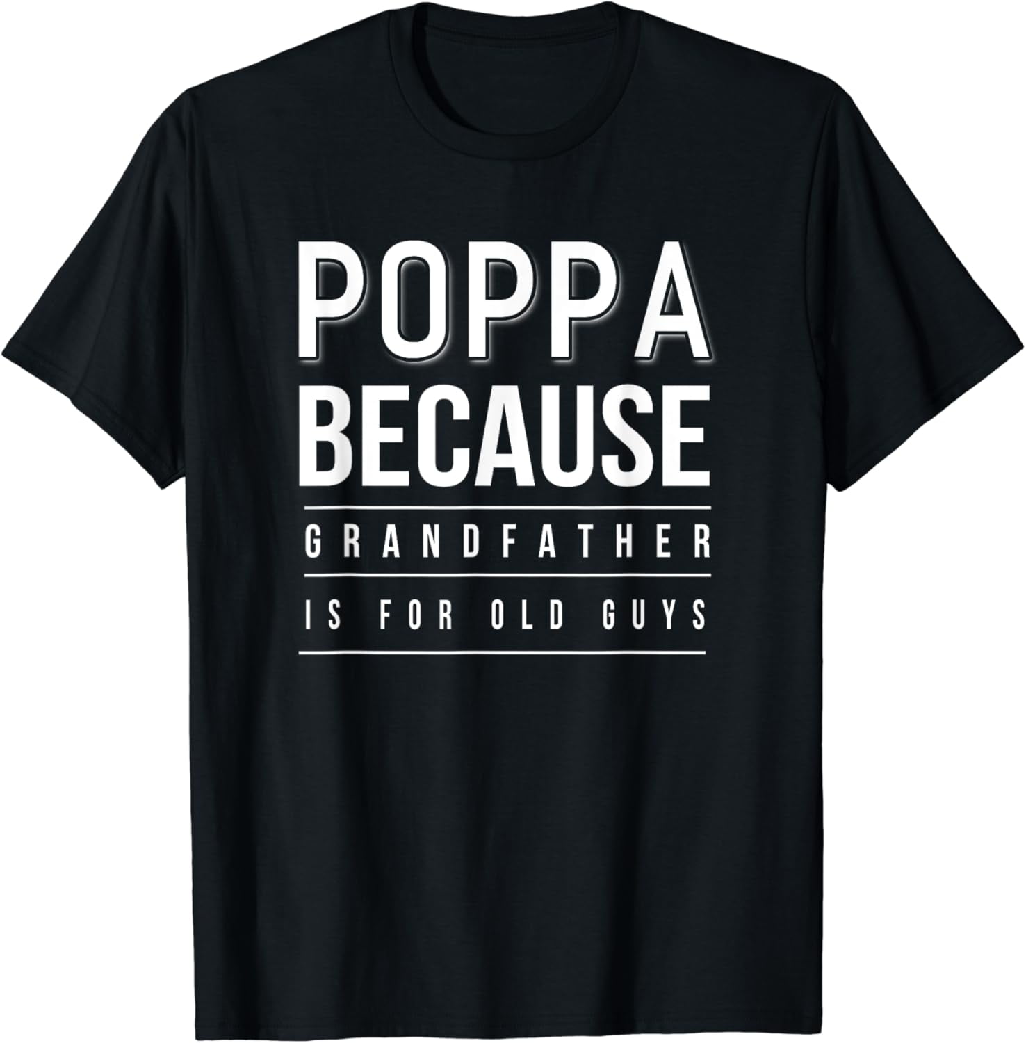 Poppa Grandfather Is For Old Guys Men T-Shirt - Walmart.com