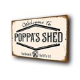 Poppa's Shed Sign, Signs for Poppa's Shed, Gift for Poppa, 12 x 8