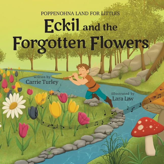 Poppenohna Land for Littles Eckil and the Forgotten Flowers, Book 2, (Paperback)