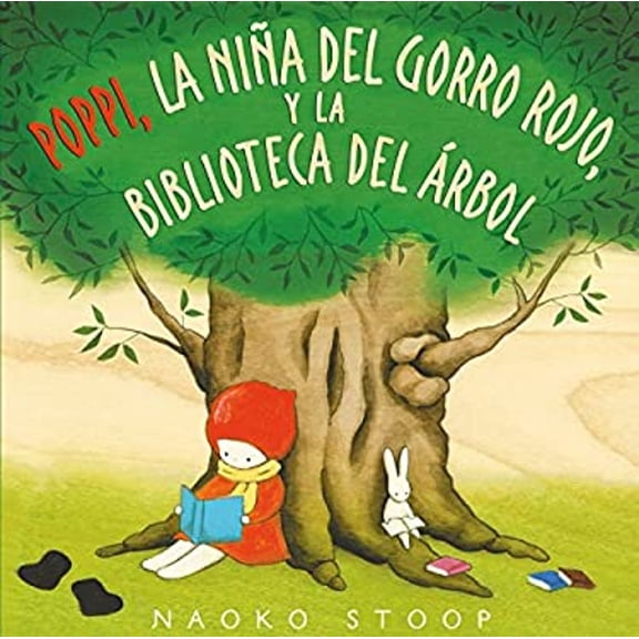 Pre-Owned Poppi, La Niña del Gorro Rojo Y La Biblioteca del Árbol / Red Knit Cap Girl and the Reading Tree (Hardcover) 8448850750 9788448850753