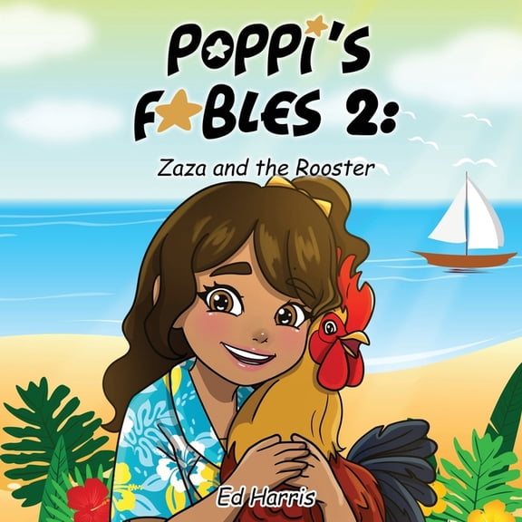 Poppi's Fables 2: Zadie and the Rooster, (Paperback)