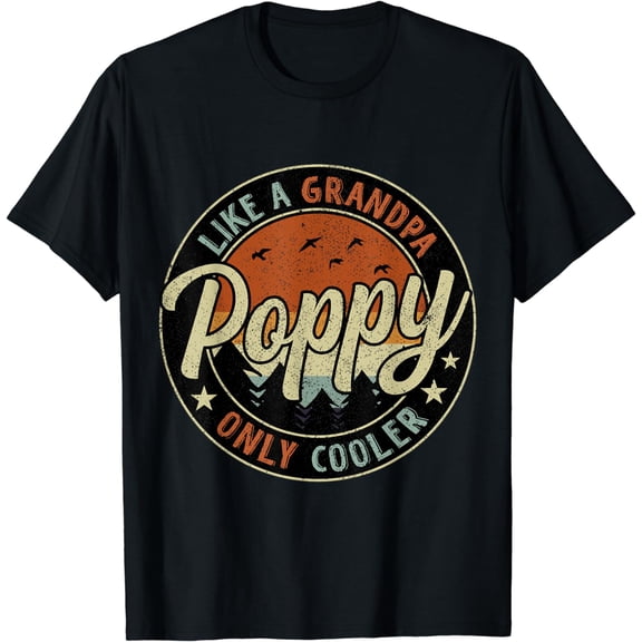 Poppy Like A Grandpa Only Cooler Vintage Retro Father's Day T-Shirt