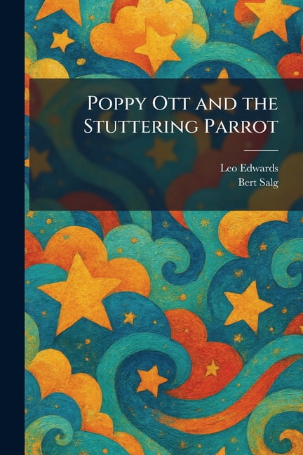 Poppy Ott and the Stuttering Parrot, (Paperback)