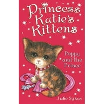Pre-Owned Poppy and the Prince (Princess Katie's Kittens) (Paperback) 1848122411 9781848122413