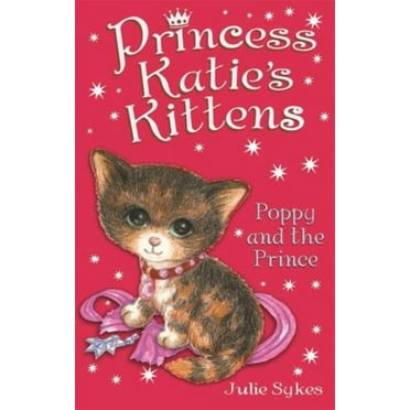 Pre-Owned Poppy and the Prince (Princess Katie's Kittens) (Paperback) 1848122411 9781848122413
