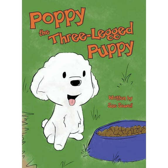 Poppy the Three-Legged Puppy, (Hardcover)