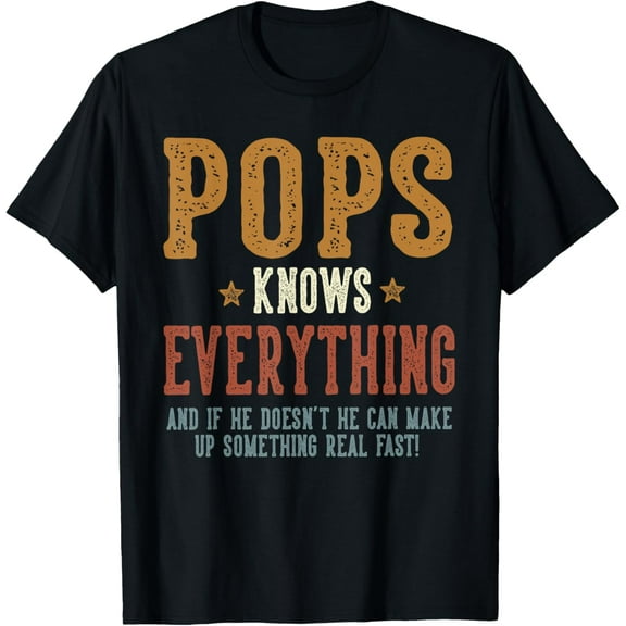 Pops Knows Everything - Humorous Father's Day Pops T-Shirt