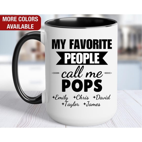 Pops Personalized Mug My Favorite People Call Me Pops Pops Gifts Custom Pops Coffee Cup Po