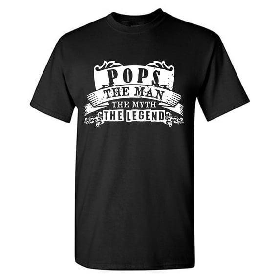 Pops The Man Sarcastic Humor Graphic Tees Gift For Mens Novelty Funny T Shirt