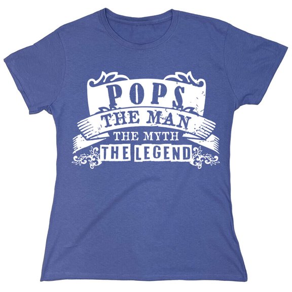 Pops The Man Sarcastic Humor Novelty Funny Women's Casual Tees