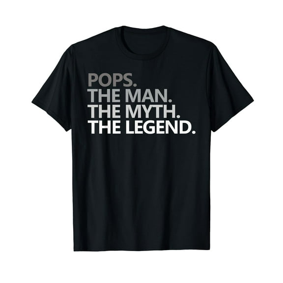 Pops The Man The Myth The Legend Cool Funny Father's Day Gift Grandpa Dad Daddy T-Shirt