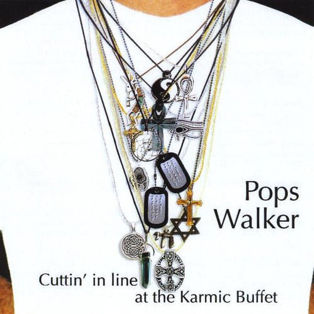 Pops Walker - Cuttin' in Line at the Karmic Buffet - Music & Performance - CD