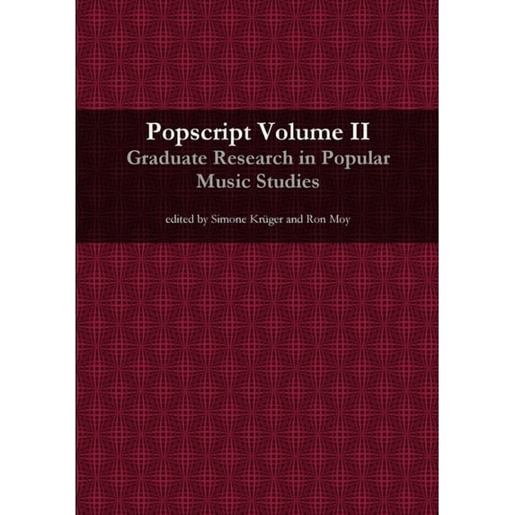 Popscript Volume II: Graduate Research in Popular Music Studies, (Paperback)