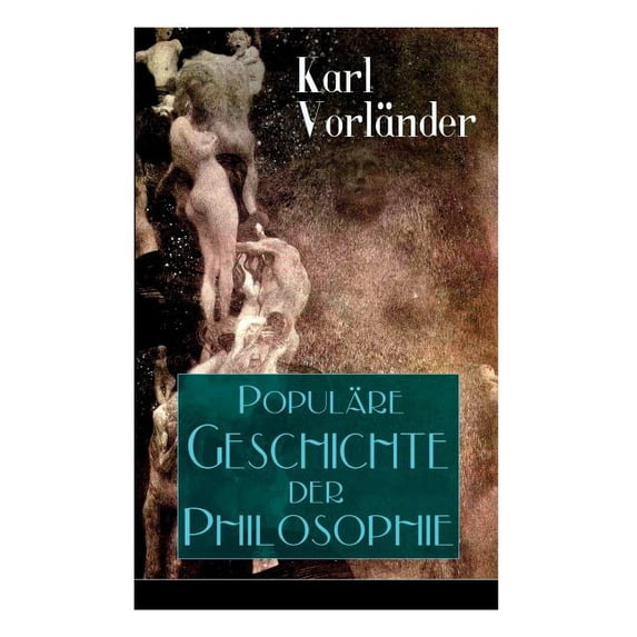 Populäre Geschichte der Philosophie: Die Philosophie des Altertums + Die Philosophie des Mittelalters + Die Philosophie , (Paperback)