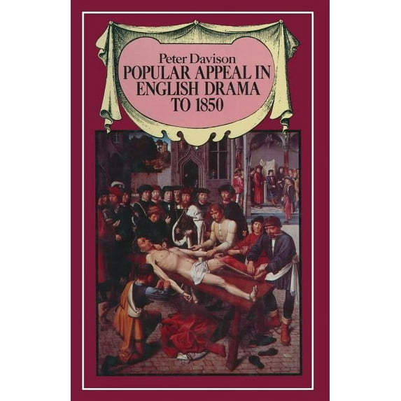 Popular Appeal in English Drama to 1850, (Paperback)