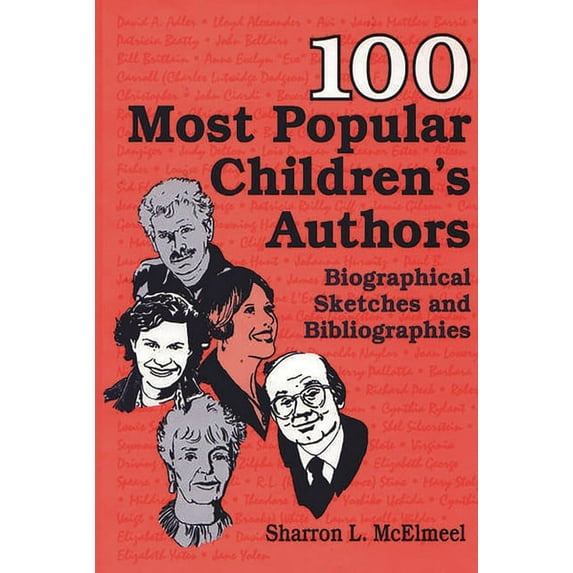 Popular Authors 100 Most Popular Children's Authors: Biographical Sketches and Bibliographies, (Hardcover)