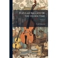thumbnail image 1 of Popular Ballads Of The Olden Time; Volume 3 (Paperback), 1 of 1