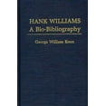thumbnail image 1 of Popular Culture Bio-Bibliographies Hank Williams: A Bio-Bibliography, (Hardcover), 1 of 1