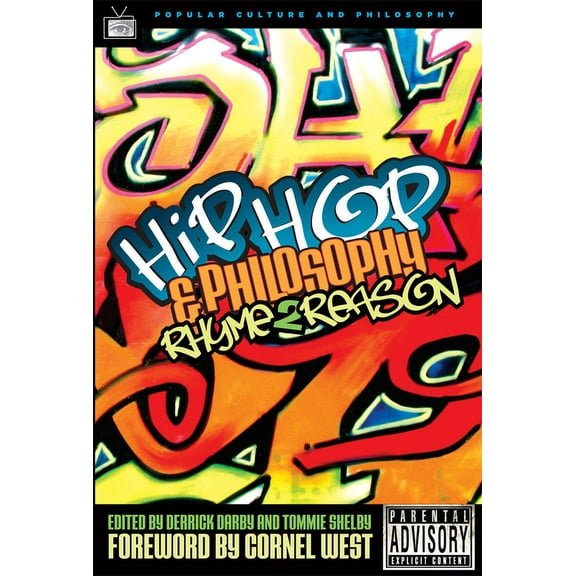 Popular Culture & Philosophy Hip-Hop and Philosophy: Rhyme 2 Reason, Book 16, (Paperback)