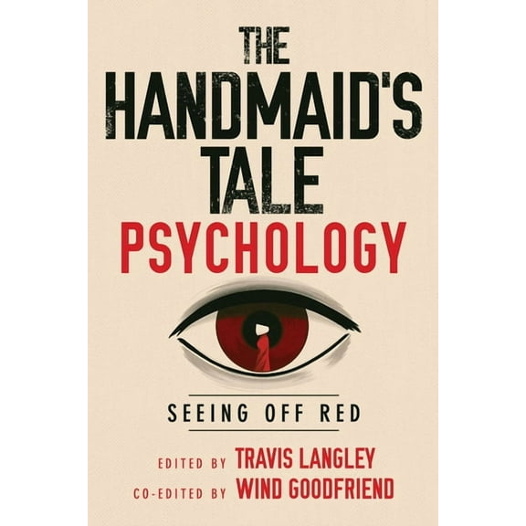 Popular Culture Psychology The Handmaid's Tale Psychology: Seeing Off Red, Book 16, (Hardcover)