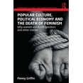 thumbnail image 1 of Popular Culture and World Politics Popular Culture, Political Economy and the Death of Feminism: Why women are in refrigerators and other stories, (Paperback), 1 of 1