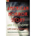 thumbnail image 1 of Popular Culture and Philosophy American Horror Story and Philosophy: Life Is But a Nightmare, (Paperback), 1 of 1