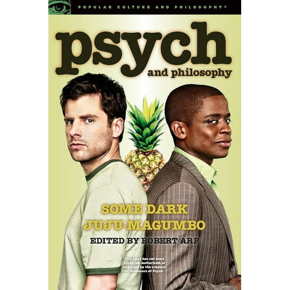 Popular Culture and Philosophy Psych and Philosophy: Some Dark Juju-Magumbo, Book 75, (Paperback)