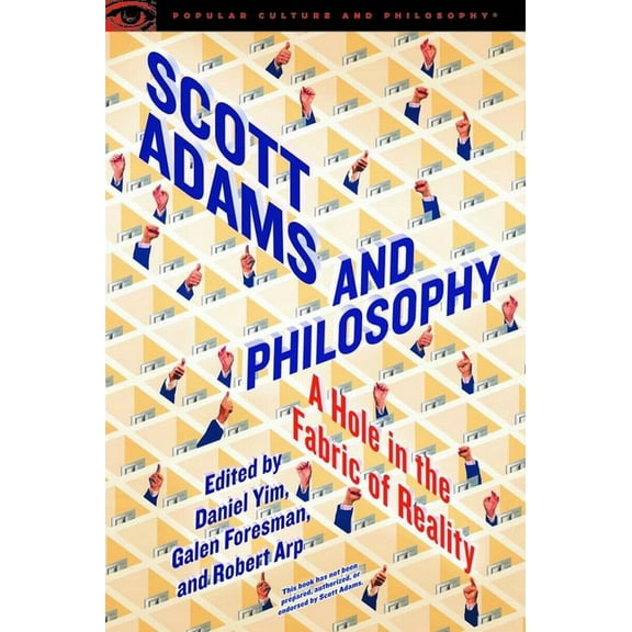 Popular Culture and Philosophy Scott Adams and Philosophy, Book 118, (Paperback)