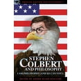 thumbnail image 1 of Pre-Owned Stephen Colbert and Philosophy: I Am Philosophy (and So Can You!) (Paperback) 0812696611 9780812696615, 1 of 1