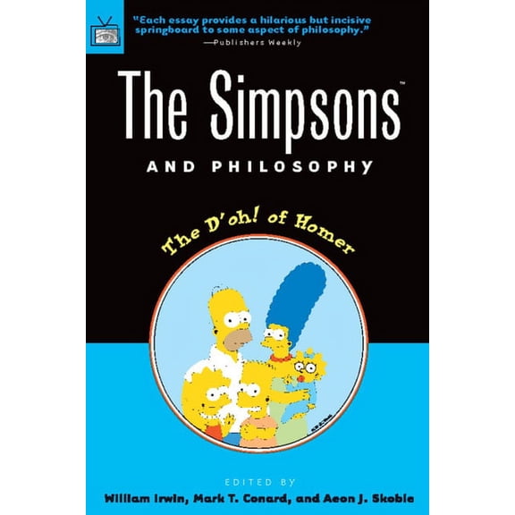 Popular Culture and Philosophy The Simpsons and Philosophy: The D'Oh! of Homer, Book 2, (Paperback)