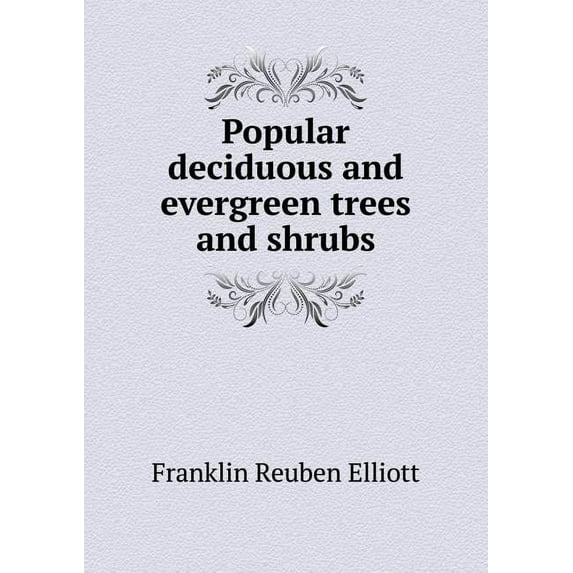 Popular Deciduous and Evergreen Trees and Shrubs (Paperback)