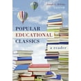 thumbnail image 1 of Pre-Owned Popular Educational Classics : A Reader (Paperback) 9781433128332, 1 of 1