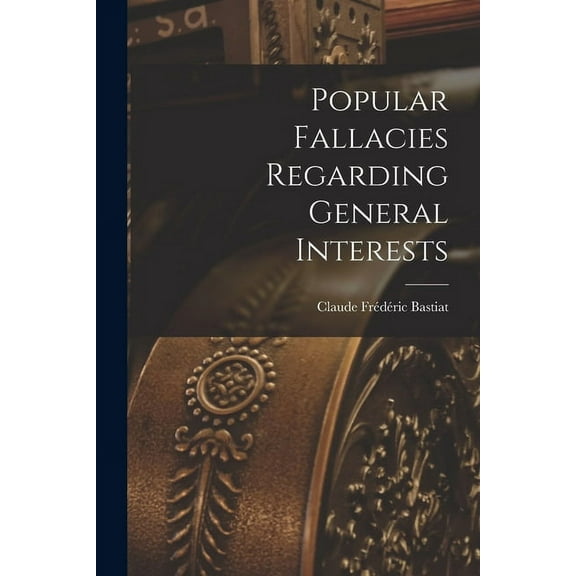 Popular Fallacies Regarding General Interests (Paperback)