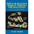 thumbnail image 1 of Popular Health & Medical Writing for Magazines: How to Turn Current Research & Trends Into Salable Feature Articles, 1 of 1
