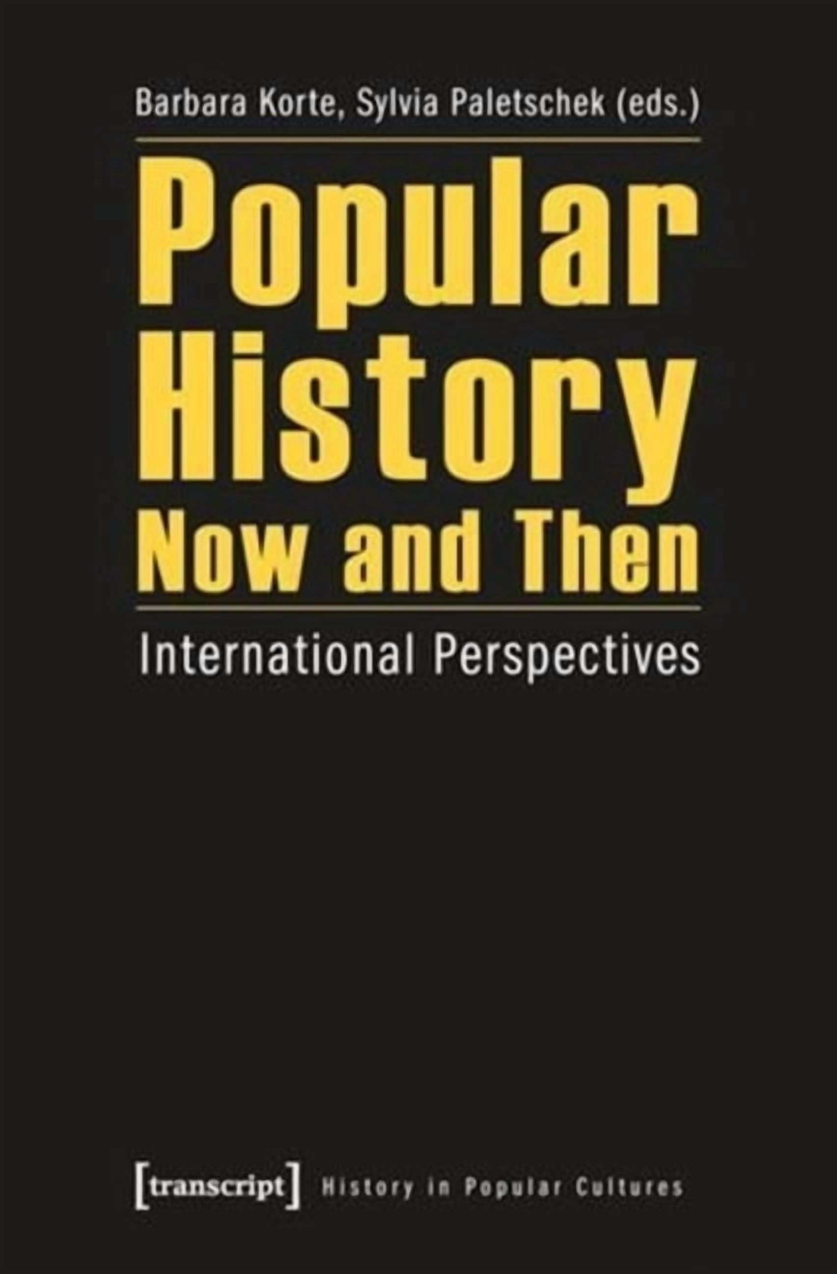 Popular History Now and Then: International Perspectives, (Paperback ...