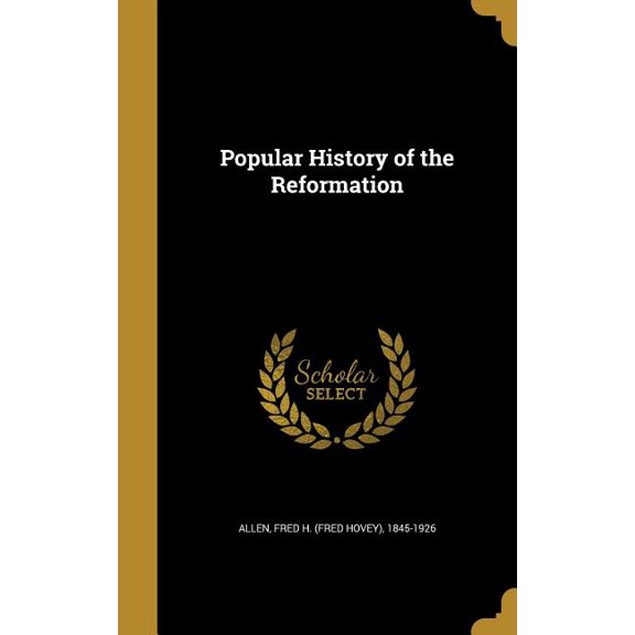 Popular History of the Reformation (Hardcover)