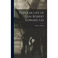 thumbnail image 1 of Popular Life of Gen. Robert Edward Lee (Hardcover), 1 of 5